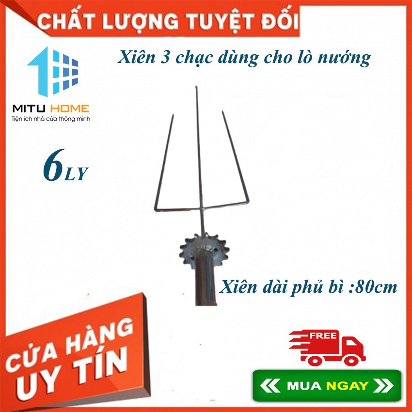 [ XIÊN 3 CHẠC LOẠI TO] Xiên 3 chạc dùng cho lò nướng Inox 6 ly - MITUHOME - Xiên chắc khỏe, dùng để nướng gà, vịt