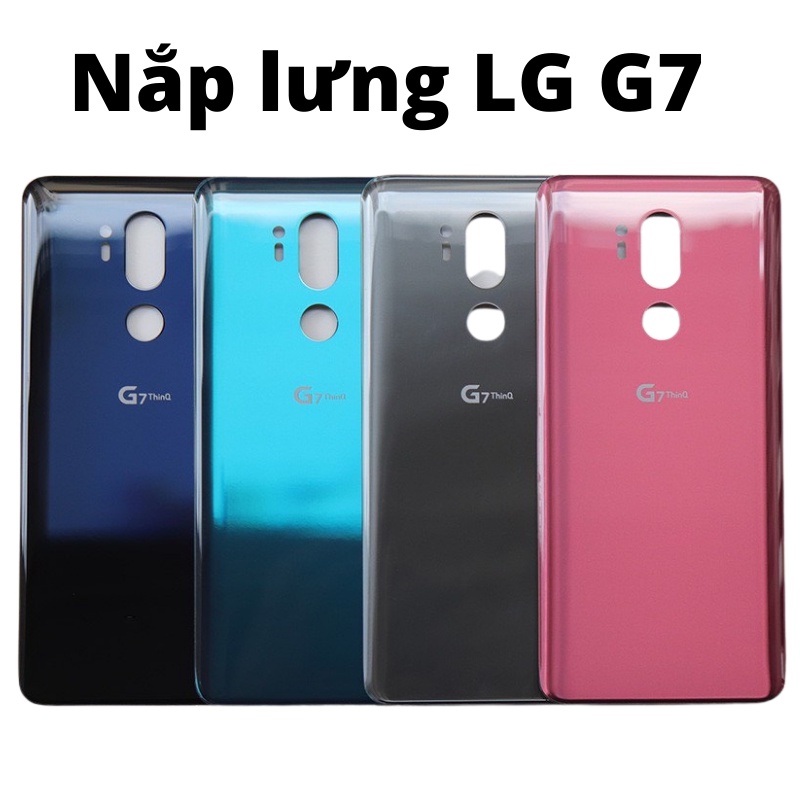 Nắp lưng LG G7 ThinQ - Kính lưng điện thoại LG G7