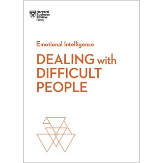 Sách - Dealing with Difficult People (HBR Emotional Intelligence Series)