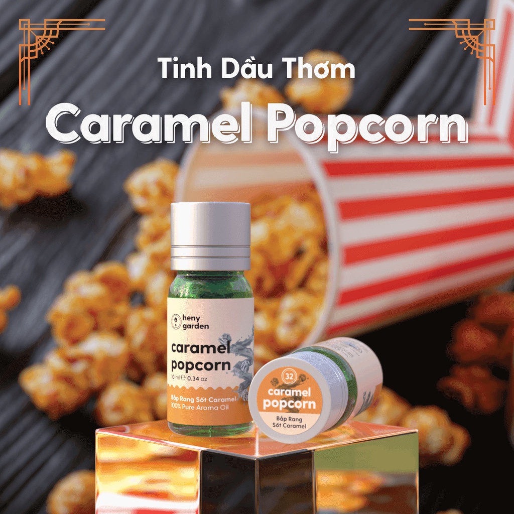 Tinh Dầu Phối Hương Caramel Popcorn (Ngọt) Xông Thơm Phòng, Làm Nến Thơm Thiên Nhiên Heny Garden 10mL