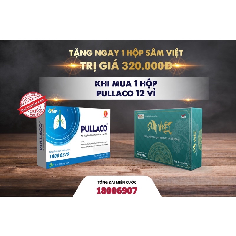 PULLACO hộp 120 viên tặng 1 hộp Sâm Việt mang lại sức khoẻ vàng cho người Việt