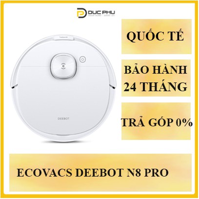 Robot hút bụi lau nhà Ecovacs Deebot OZMO N8 Pro - Lực hút MAX 2600 Pa - Bản quốc tế - App Tiếng Việt