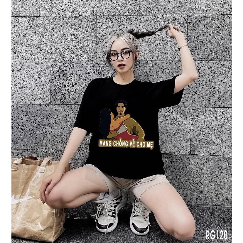[FREESHIP ĐƠN TỪ 50K] Áo Thun Nam Nữ Mang Chồng Về Cho Mẹ Streetwear Áo Phông Nam Form Rộng Basic Cotton Oversize