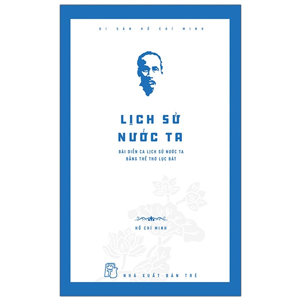 Sách Di Sản Hồ Chí Minh - Lịch Sử Nước Ta (Tái Bản 2021)