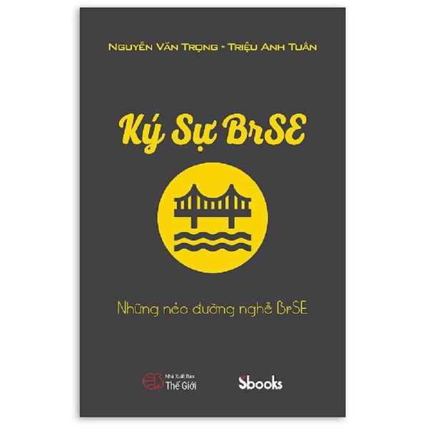 Sách - Ký Sự BrSE - Những Nẻo Đường Nghề BrSE (Triệu Anh Tuấn + Nguyễn Văn Trọng)