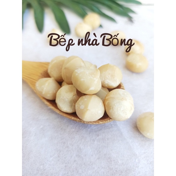Nhân hạt macca ĐăkLăk sấy nguyên hạt/ hạt vỡ loại 1 - Nhân hạt macca tách vỏ nhập khẩu bịch 250gr-500gr, Bếp Nhà Bống