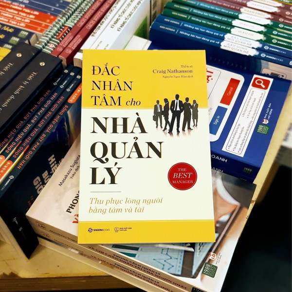 Sách - Đắc Nhân Tâm Cho Nhà Quản Lý: Thu phục lòng người bằng nhân tài - Tác giả: Dr. Craig Nathanson