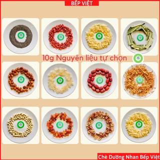 Chè dưỡng nhan - 10g các nguyên liệu nấu chè tuyết yến dưỡng nhan tự chọn - Chè Dưỡng Nhan Bếp Việt