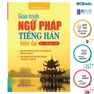 Sách - Giáo Trình ngữ pháp Tiếng Hán hiện đại (sơ - trung cấp) Mcbooks