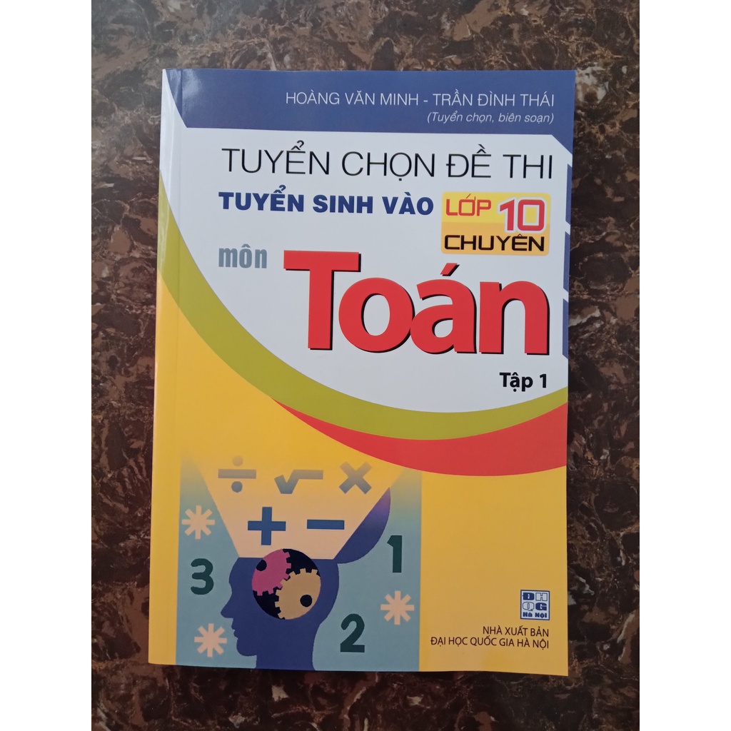 sách - [ Luyện thi vào lớp 10 ] tuyển chọn đề thi  tuyển sinh vào lớp 10 chuyên môn toán