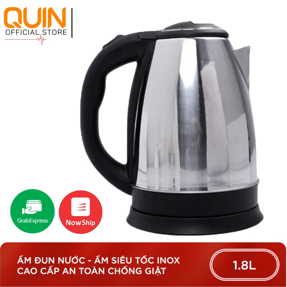 Ấm Siêu Tốc INOX 1,8 Lít Đun Sôi Cực Nhanh - Bảo Hành 12 Tháng - CHỐNG GIẬT, CHỐNG NÓNG