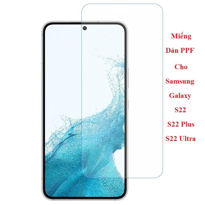 Miếng Dán Dẻo PPF Mặt Trước Cho Samsung Galaxy S22 Ultra, S22 Plus, S22, Dán Bảo Vệ Màn Hình Galaxy S22. Filo Shop