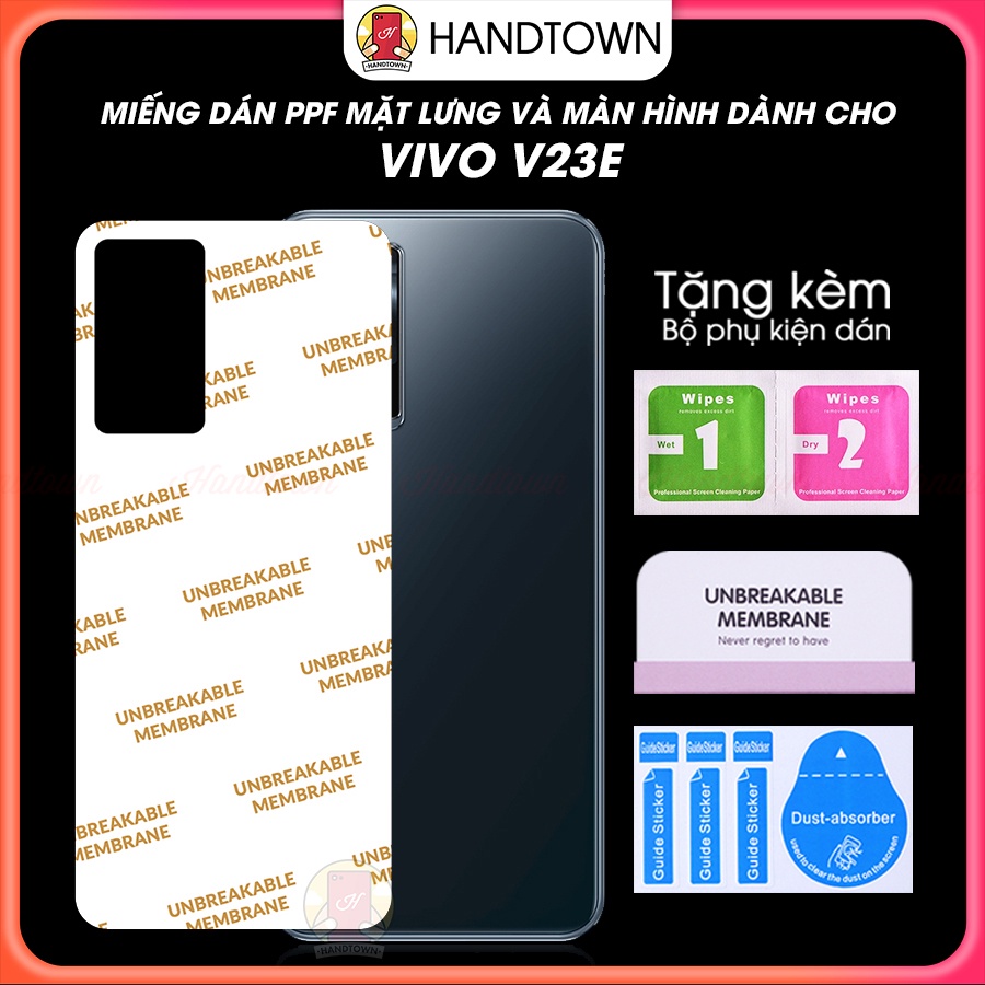 PPF Vivo V23E Miếng Dán PPF Màn Hình Mặt Lưng Dẻo Cường Lực Bảo Vệ Chống Trầy Xước Va Đập Vân Tay Handtown