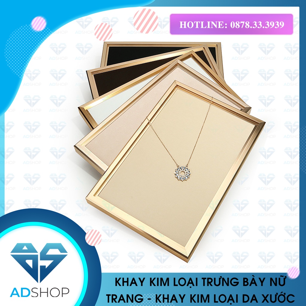 KHAY ĐỰNG NỮ TRANG - KHAY KIM LOẠI TRƯNG BÀY NỮ TRANG - KHAY DA XƯỚC TRƯNG BÀY NỮ TRANG