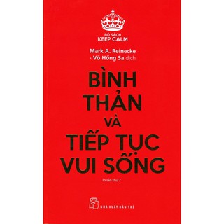 Sách - Bình Thản Và Tiếp Tục Vui Sống (Tái Bản 2019)