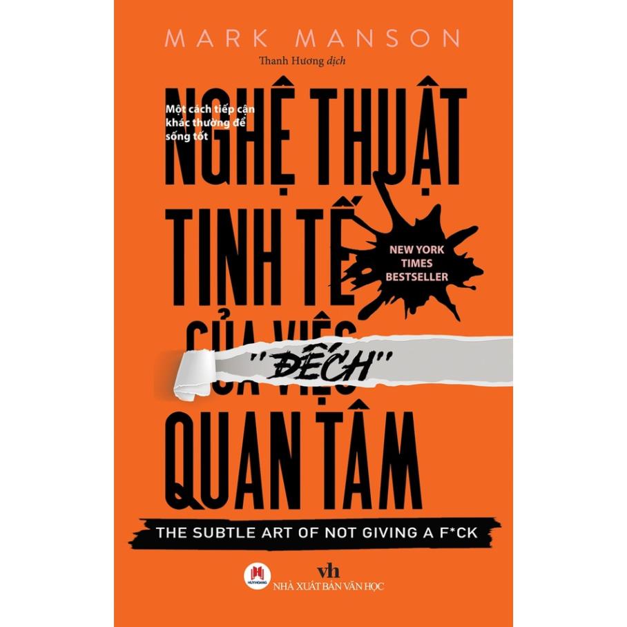 Sách Nghệ Thuật Tinh Tế Của Việc Đếch Quan Tâm (Tái Bản) - Huy Hoàng