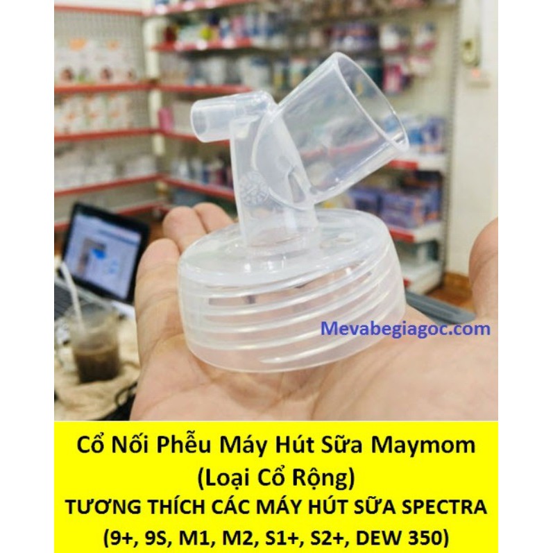 (Cổ Rộng) Cổ Nối Phễu Maymom - Dùng cho các máy hút sữa Spectra (9 Plus, 9S, M1, M2, S1, S2, S1+, S2+, Dew 350)