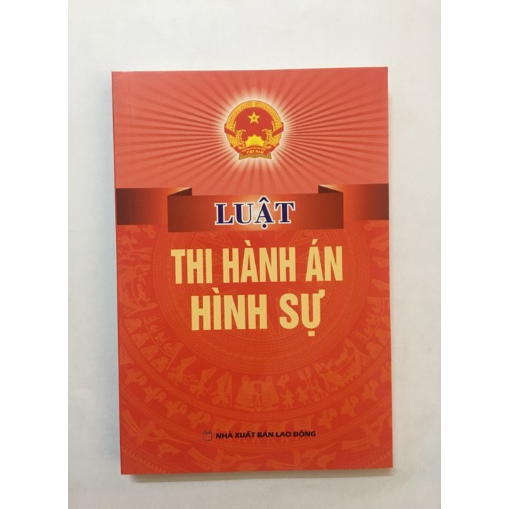 Sách - Luật Thi Hành Án Hình Sự (Tái bản)