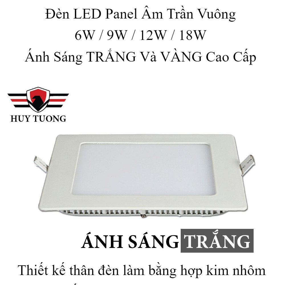 Đèn led panel âm trần vuông  FREESHIP  Đèn led âm trần hình vuông công suất 6W / 9W / 12W / 18W cao cấp - Huy Tưởng