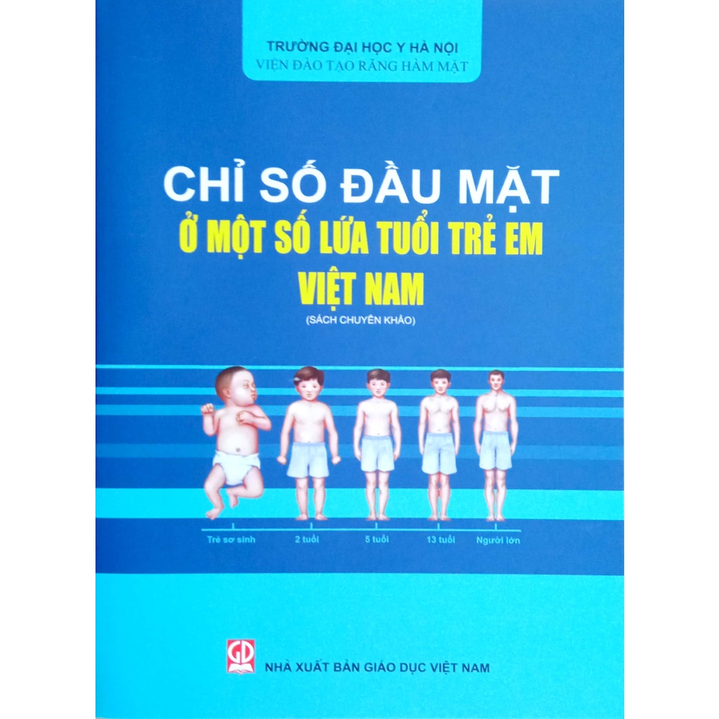 Sách - Chỉ Số Đầu Mặt Ở Một Số Lứa Tuổi Trẻ Em Việt Nam (Sách chuyên khảo)