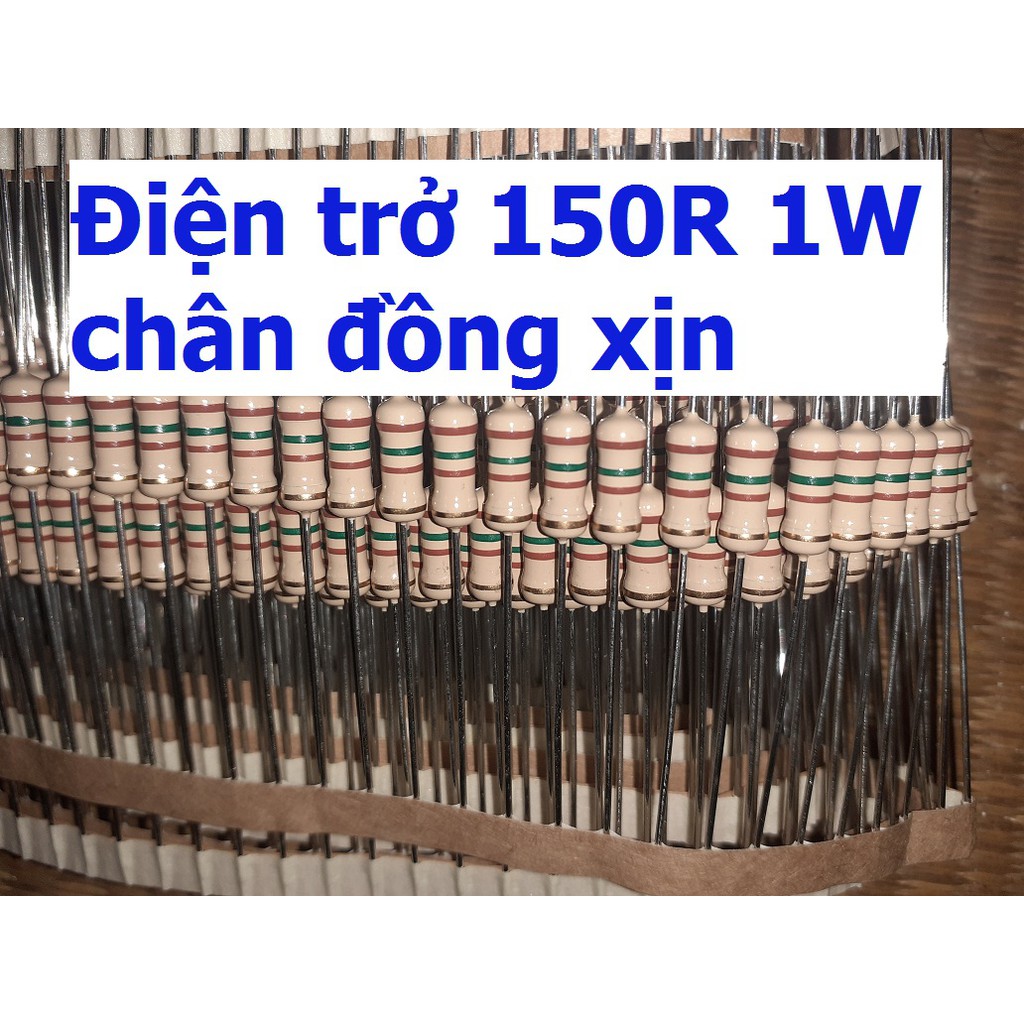 20 điện trở 150R 150ohm 1W hàng xịn