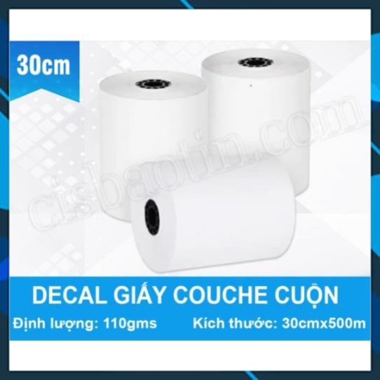 DECAL GIẤY COUCHE( IN MỰC DẦU VÀ LASER) CUỘN 0.30*500m