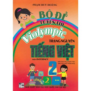 Bộ Đề Luyện Thi Violympic Trạng Nguyên Tiếng Việt Trên Internet (Lớp 2)