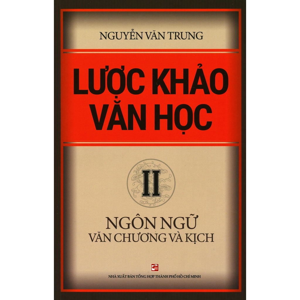 Sách Lược khảo văn học Tập 2: Ngôn ngữ Văn Chương và Kịch
