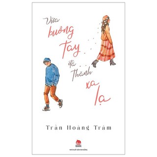 Vừa Buông Tay Đã Thành Xa Lạ