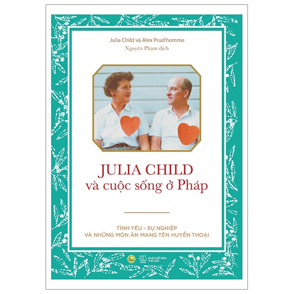 Sách - Julia Child Và Cuộc Sống Ở Pháp