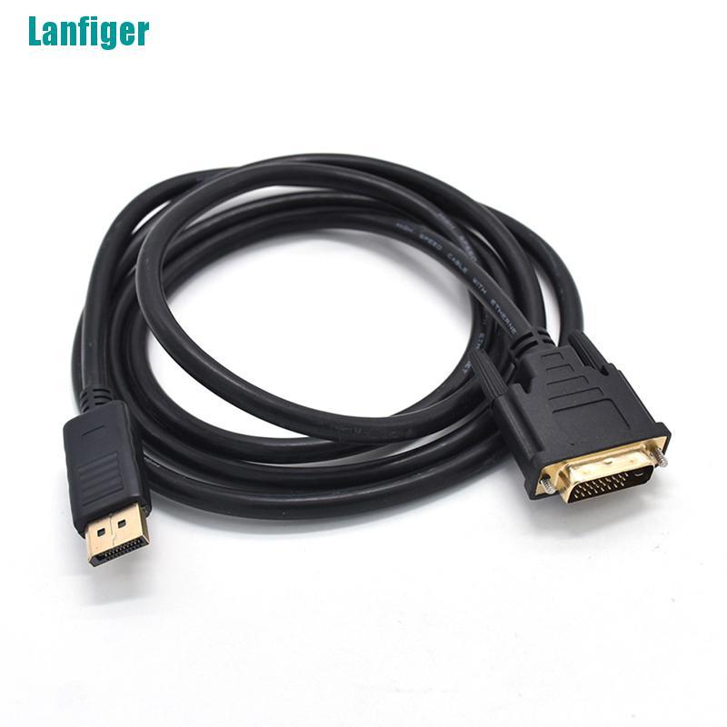 Cáp Chuyển Đổi DP Sang DVI-D Dài 6 Feet 1.8m Mạ Vàng Tiện Dụng