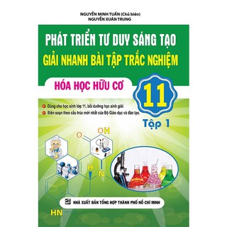 Phát Triển Tư Duy Sáng Tạo Giải Nhanh Bài Tập Trắc Nghiệm Hóa Học 11 (Tập 1-2)