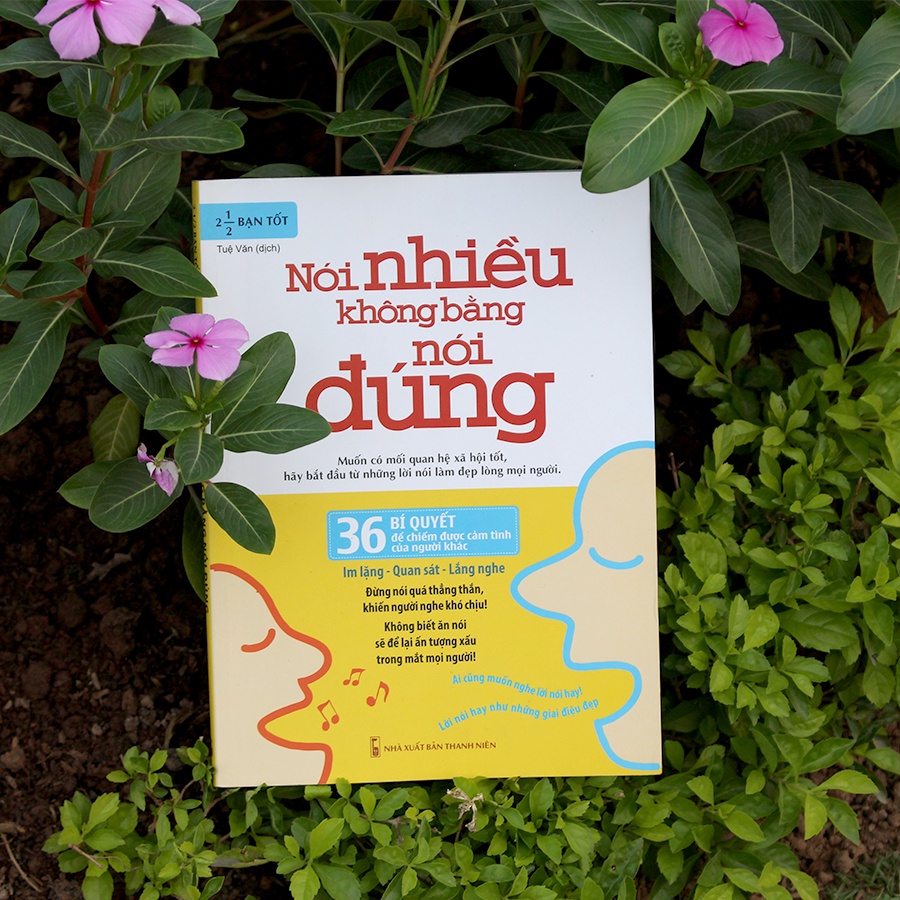 Sách - Nói nhiều không bằng nói đúng - 36 Bí Quyết Để Chiếm Được Cảm Tình Của Người Khác - 8936046597469-ML-KN04-50k