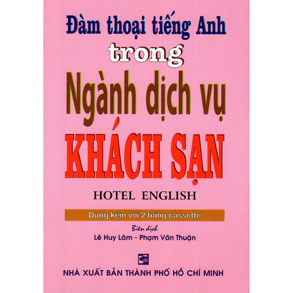 Sách - Đàm Thoại Tiếng Anh Trong Ngành Dịch Vụ Khách Sạn - Kèm CD