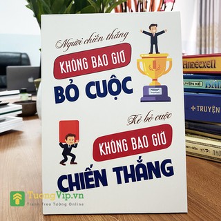 Tranh Để Bàn - Tranh Để Bàn Người Chiến Thắng Không Bao Giờ Bỏ Cuộc Kẻ Bỏ Cuộc Không Bao Giờ Chiến Thắng