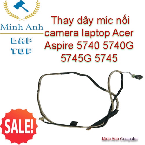 Thay camera laptop Acer Aspire 5740 5740G 5745G 5745 - camera webcam 5745 5740