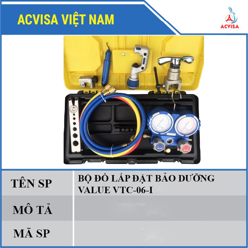 BỘ ĐỒ LẮP ĐẶT , BẢO DƯỠNG VALUE VTC-06-I ( BỘ LOE , 2 DAO CẮT,DAO CẠO MAVIA , ĐỒNG HỒ GAS ĐÔI + DÂY GAS R410 )