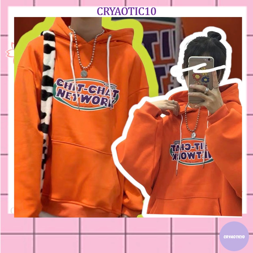 [FULL SIZE] Áo hoodie nỉ cam Chit Chat Network unisex cryaotic10