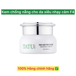 Chống nắng dành cho da nhạy cảm F4 - Tatu Luxury