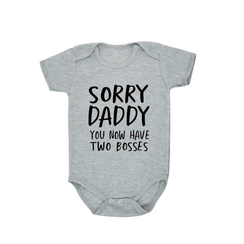 Áo Liền Quần Tay Ngắn In Chữ Sorry Daddy You Know Have Two Bosses Vui Nhộn Bằng Cotton Cho Bé Sơ Sinh 0-18 Tháng Tuổi