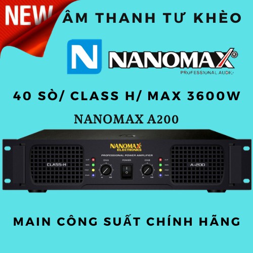 Cục đẩy, main công suất Nanomax A200 chính hãng, 40 sò lớn mạch class H, tăng phô xuyến tròn công suất tối đa 3600w