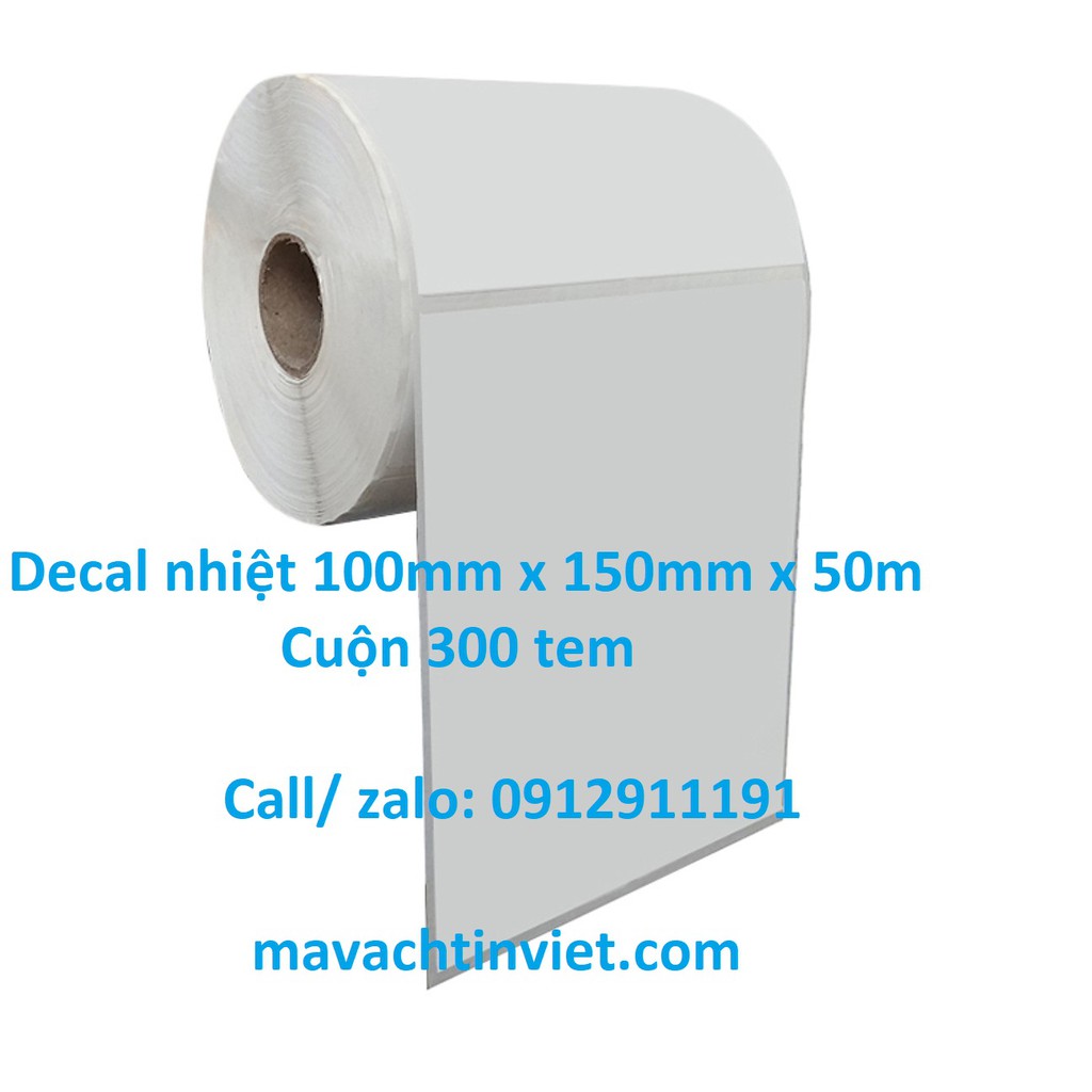 Decal Nhiệt 100x150mm - Giấy in mã vạch tem nhãn 100x150 mm (cuộn 50 mét), tem nhãn TMĐT100x150mm (cuộn 50m)