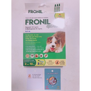 Fronil extra nhỏ ve ,rận, bọ chét, cái ghẻ trên chó mèo, an toàn cho chó mang thai và nuôi con -LAI NHỰ PET