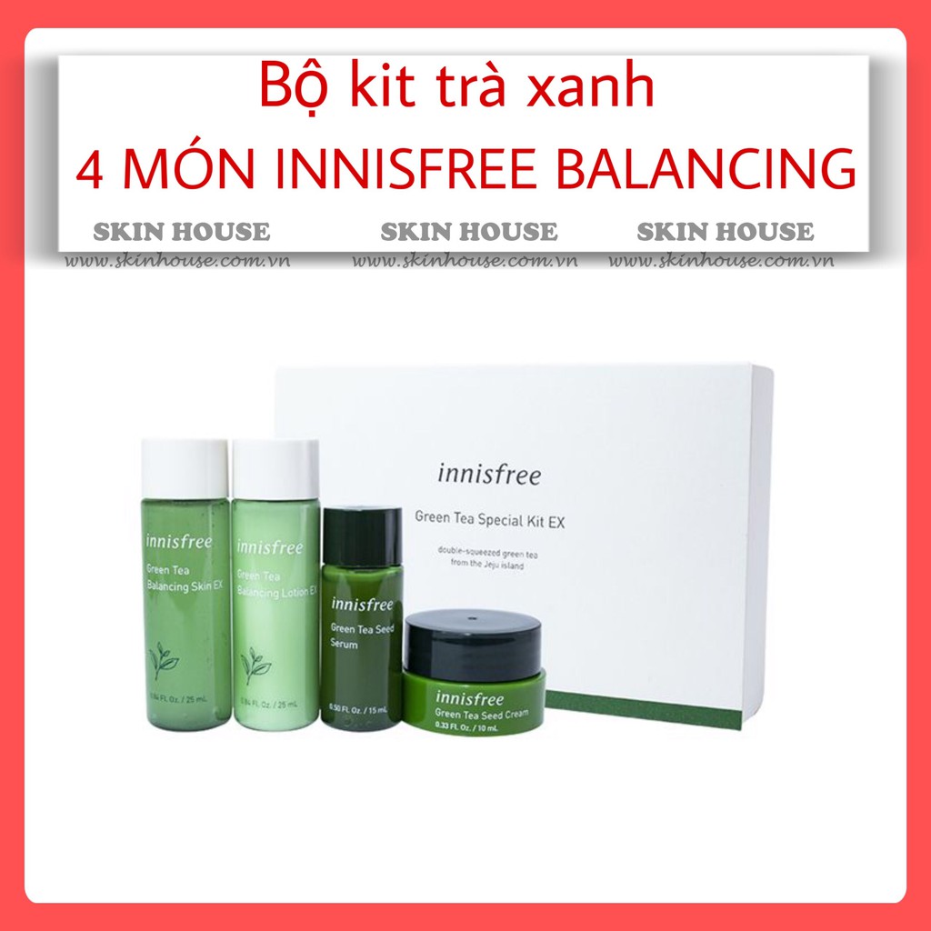 Bộ Kit Innisfree Trà Xanh 4 Món Balancing Special Kit Ex - Skinhouse