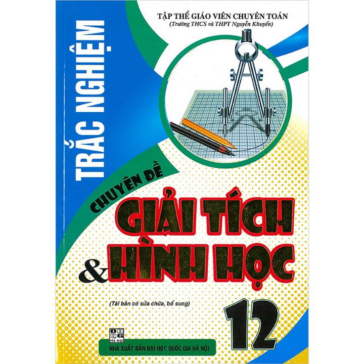 Sách - Trắc Nghiệm Chuyên Đề Giải Tích Và Hình Học 12