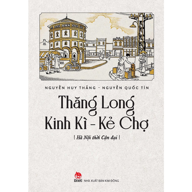 Sách - Thăng Long Kinh Kì - Kẻ Chợ - Hà Nội thời cận đại