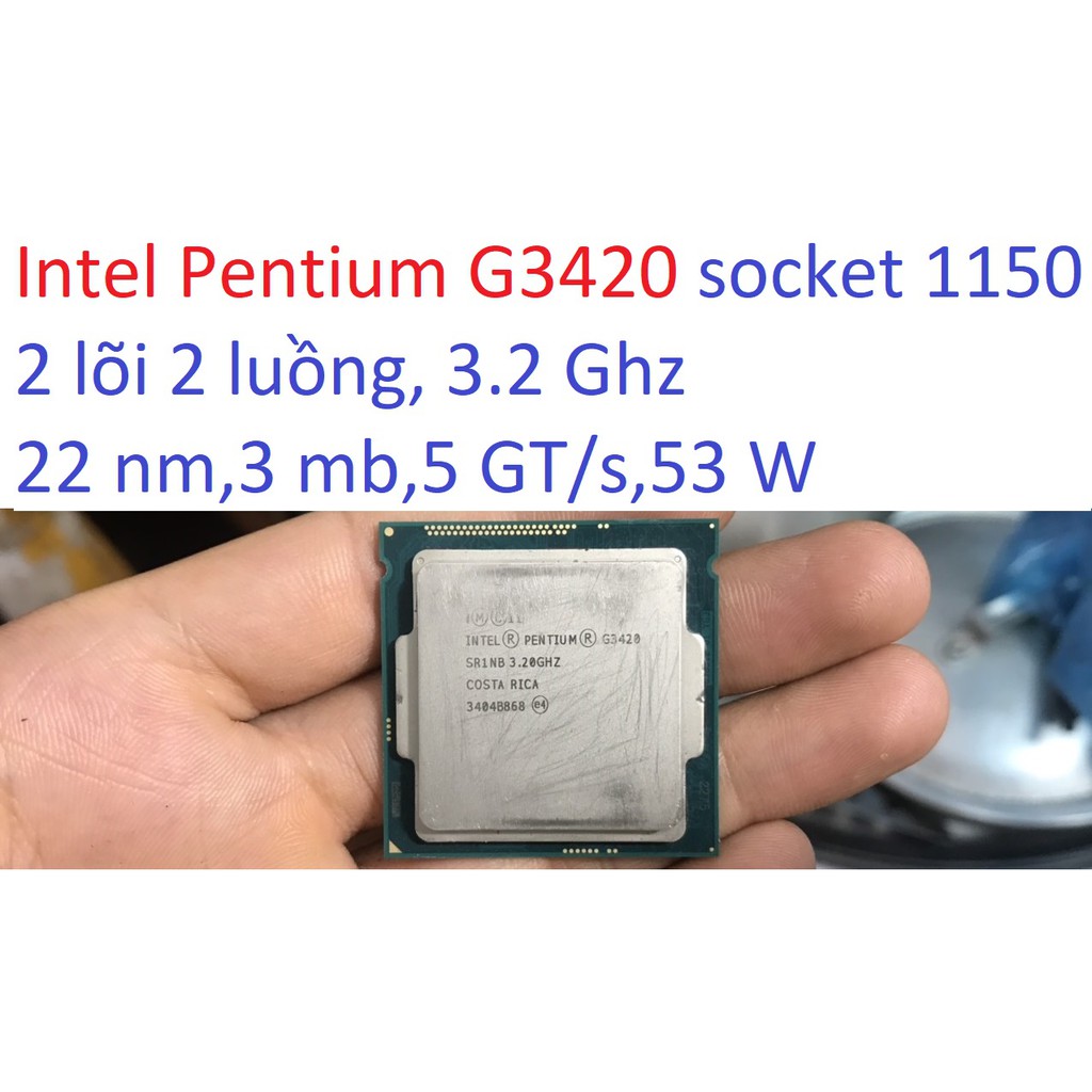 tặng keo - bộ vi xử lý CPU Intel Pentium G3420 socket 1150 cho máy tính pc processor Haswell SR1NB