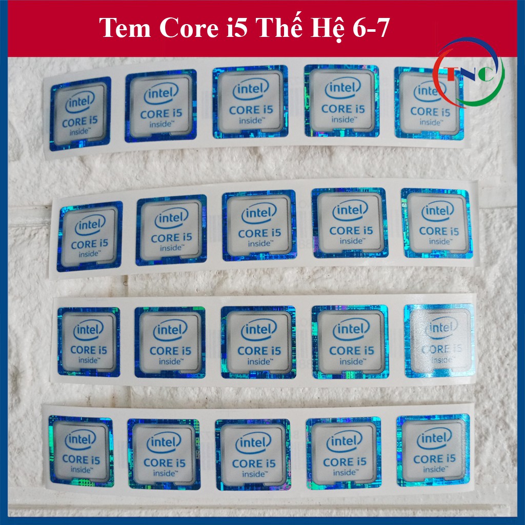 Tem Core i5 Thế Hệ 6 Tem Core i5 Thế Hệ 7 (Tem Core i5 Gen 6 / Tem Core i5 Gen 7) Thay Tem Máy Tính Tem Laptop Tem PC | WebRaoVat - webraovat.net.vn