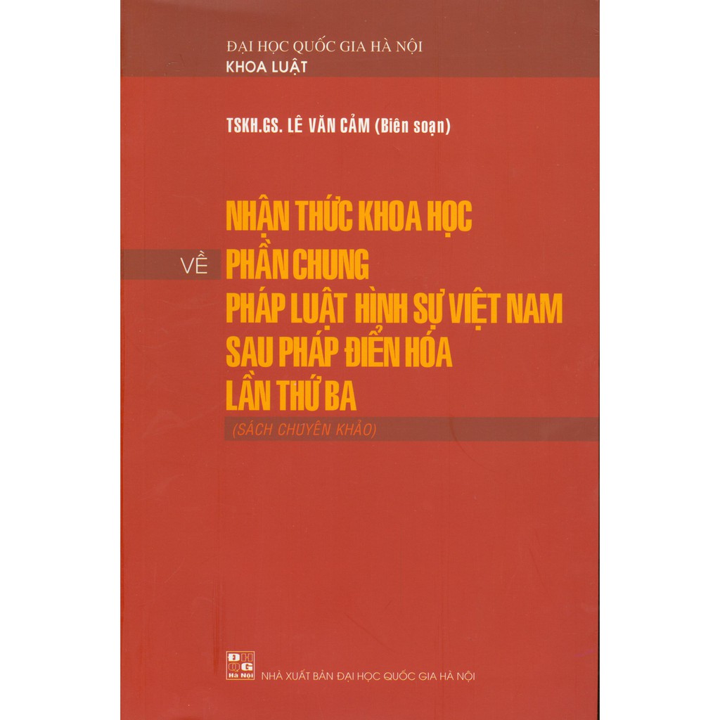 Sách - Nhận Thức Khoa Học Về Phần Chung Pháp Luật Hình Sự Việt Nam Sau Pháp Điển Hóa Lần Thứ Ba | BigBuy360 - bigbuy360.vn