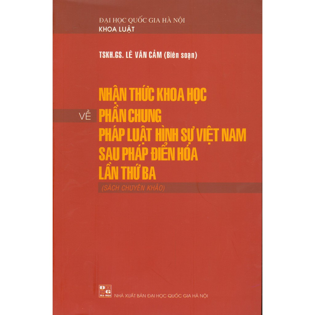 Sách - Nhận Thức Khoa Học Về Phần Chung Pháp Luật Hình Sự Việt Nam Sau Pháp Điển Hóa Lần Thứ Ba
